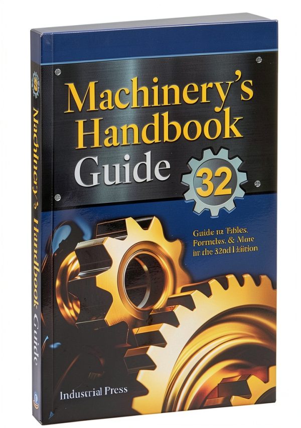 Machinery Engineering Handbook 32nd Edition Industrial Press Reference-0
